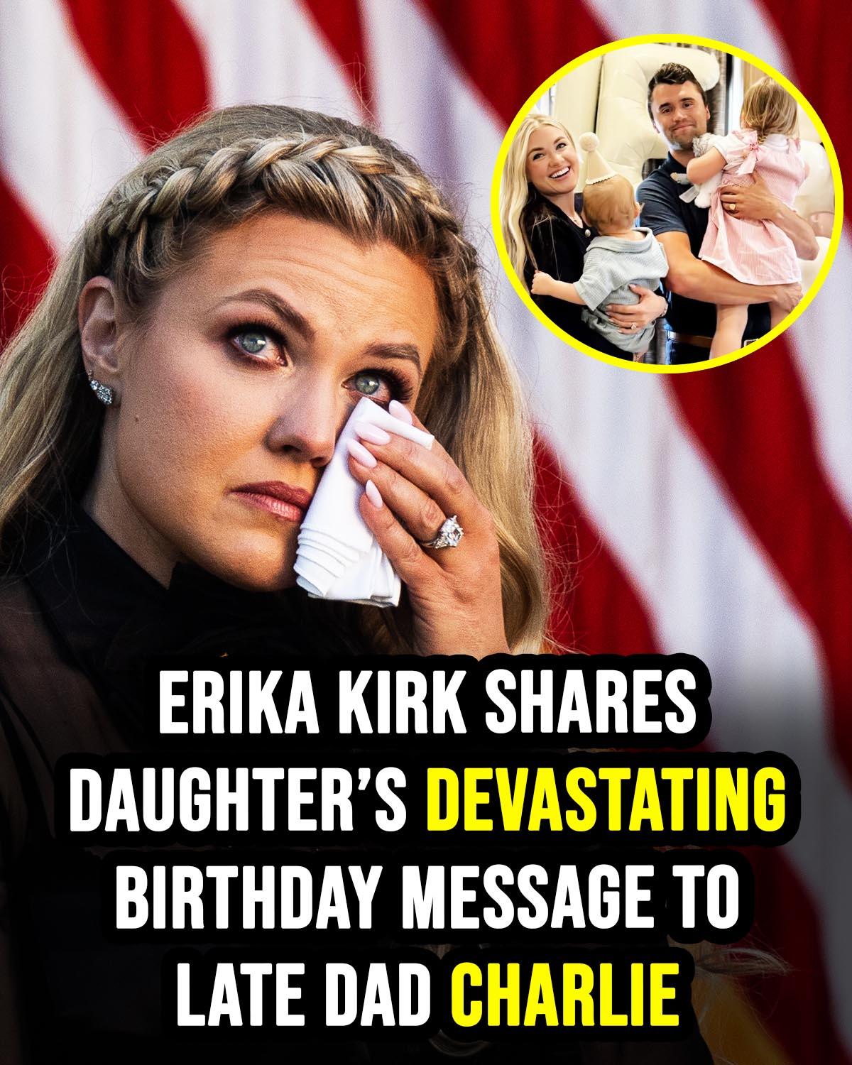 Erika Kirk shares daughter’s heartbreaking birthday message to dad Charlie !